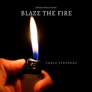 Blaze the Fire - Tanya Stephens