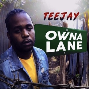 Teejay - Owna Lane