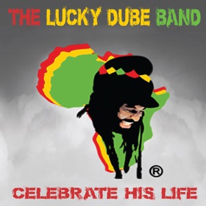 The Lucky Dube Band - Celebrate His Life