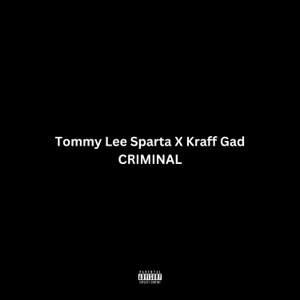 Criminal - Tommy Lee Sparta 