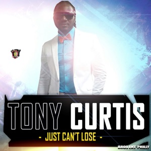 Tony Curtis - Just Cant Lose