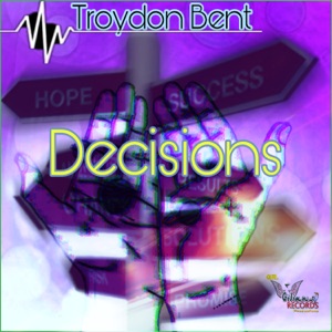 Troydon Bent - Decisions