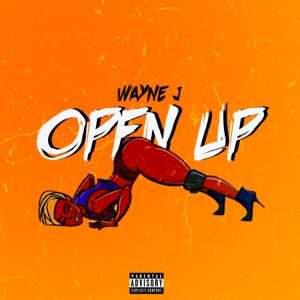 Wayne J - Open Up