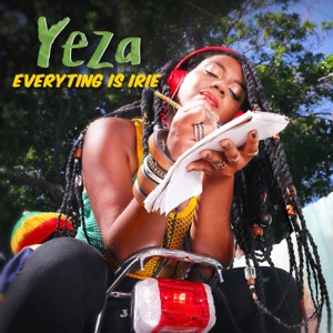 Yeza - Everyting Is Irie
