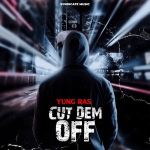 Yung Ras - Cut Dem Off